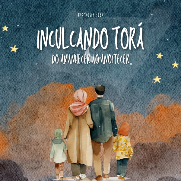 Inculcando Torá – Do Amanhecer ao Anoitecer — eBook